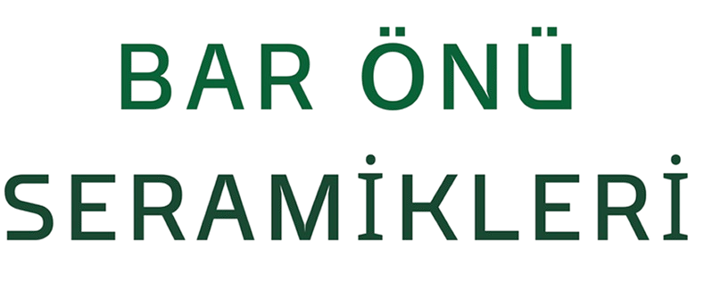 Bar Önü Seramikleri| Bar Önü Seramik Üretim